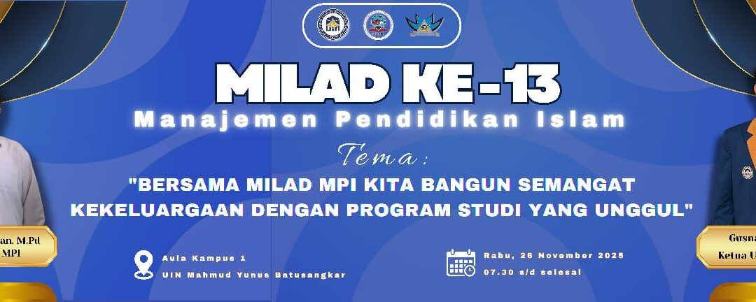 Milad ke-13 Prodi MPI UIN Mahmud Yunus Batusangkar: Perkuat Semangat Kekeluargaan dan Wujudkan Program Studi Unggul