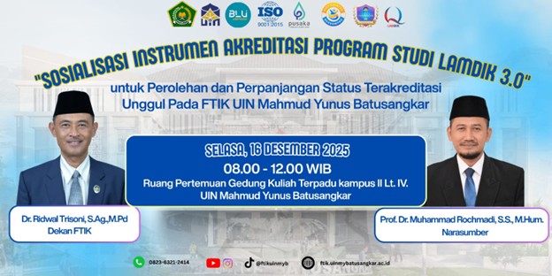 Tingkatkan Mutu prodi: FTIK adakan sosialisasi LAMDIK 3.0 di UIN Mahmud Yunus Batusangkar