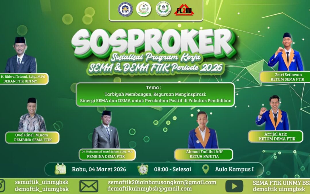 Sinergi Akademik dan Aksi Mahasiswa: FTIK UIN Mahmud Yunus Gelar Sosialisasi Program Kerja SEMA dan DEMA 2026