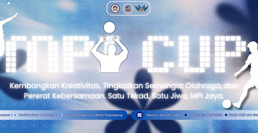 Kembangkan Kreativitas, Tingkatkan Semangat Olahraga, dan Pererat Kebersamaan. Satu Tekad, Satu Jiwa, MPI Jaya