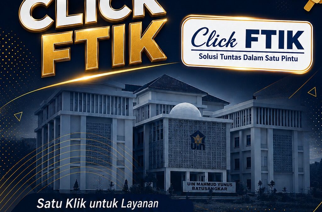 FTIK UIN Mahmud Yunus Batusangkar Resmikan Click Layanan Satu Pintu untuk Tingkatkan Kualitas Pelayanan Akademik